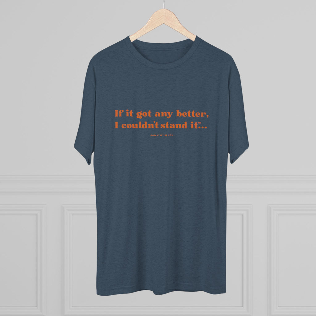 Crew Tee — "If it got any better, I couldn't stand it..." Minimalist Comfort T‑Shirt