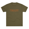 Crew Tee — "If it got any better, I couldn't stand it..." Minimalist Comfort T‑Shirt