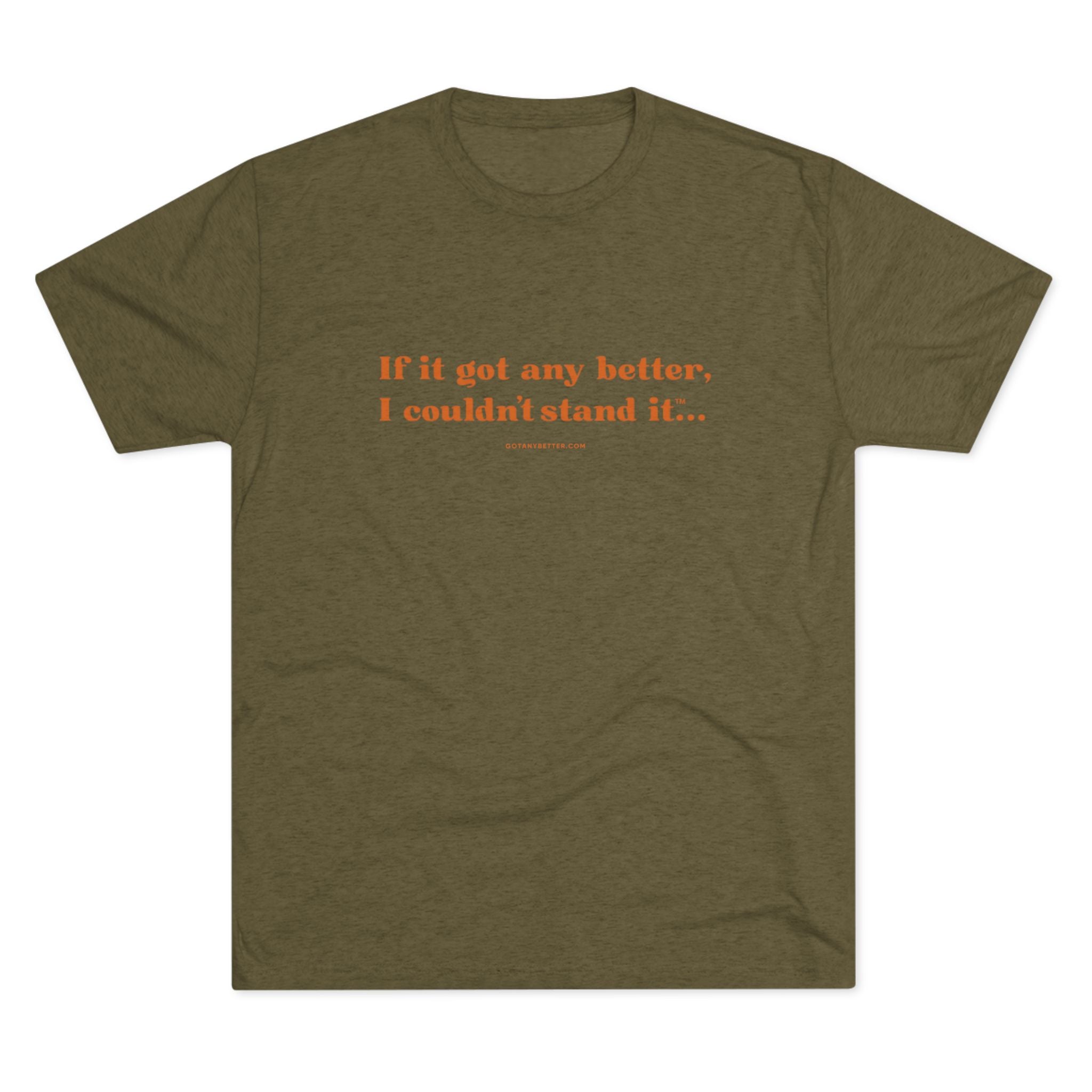 Crew Tee — "If it got any better, I couldn't stand it..." Minimalist Comfort T‑Shirt