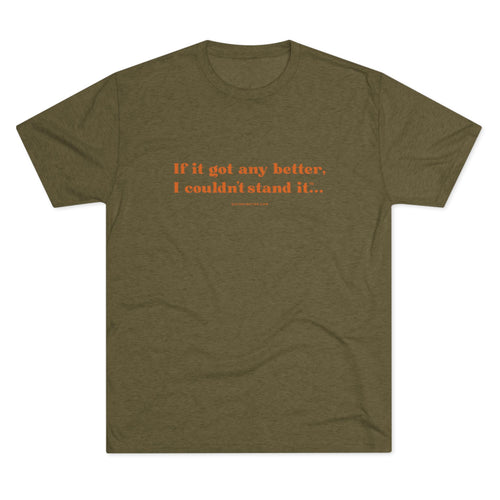 Crew Tee — "If it got any better, I couldn't stand it..." Minimalist Comfort T‑Shirt