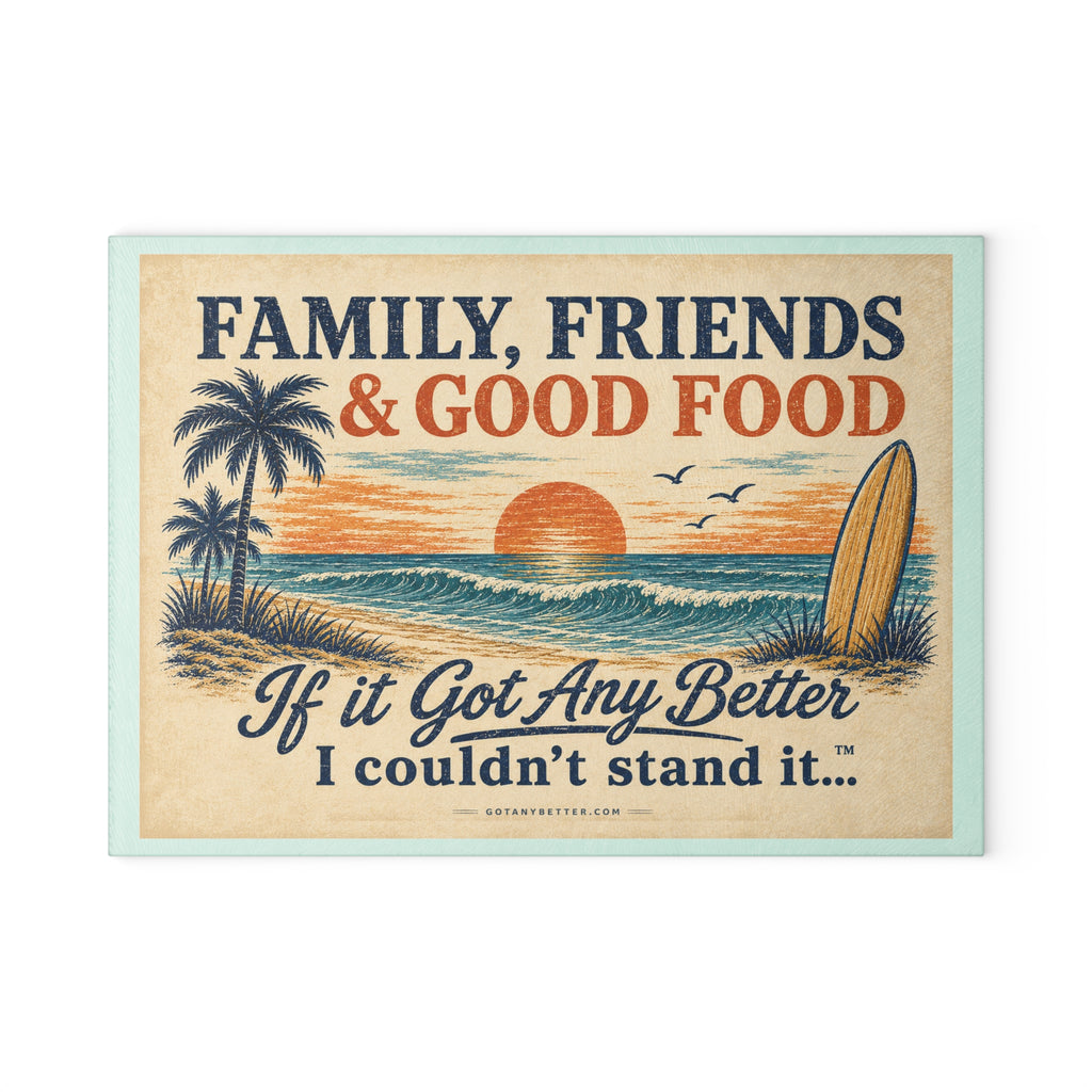 Glass Cutting Board — "Family, Friends & Good Food" Beach Sunset Decorative Chopping Board